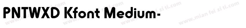 PNTWXD Kfont Medium字体转换